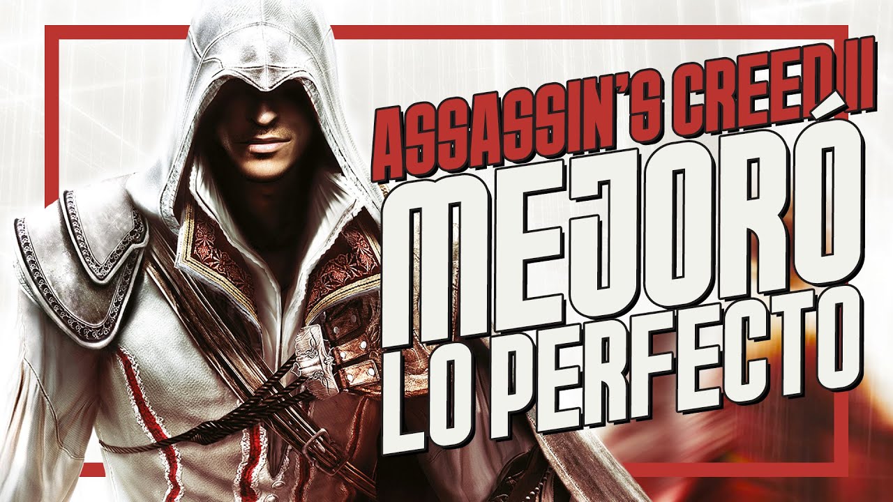 ¿Cómo Assassin's Creed 2 Mejoró lo PERFECTO? | Spideremilio