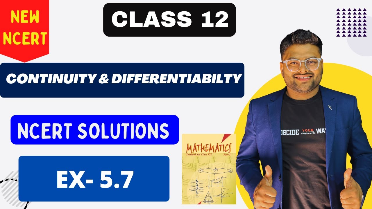 Chapter 5 Continuity and Differentiability | EX 5.7 I NCERT Solutions I New NCERT solutions Class 12