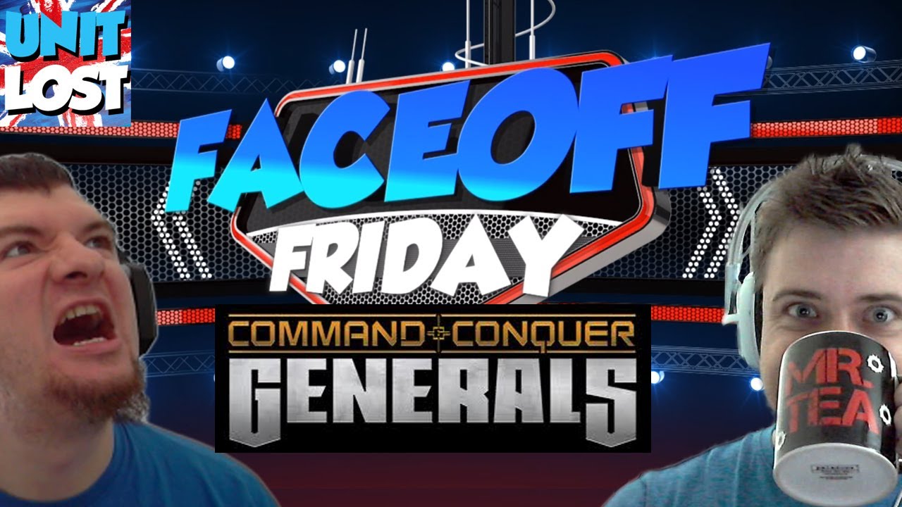FACEOFF FRIDAY Episode 5 - Command and Conquer Generals