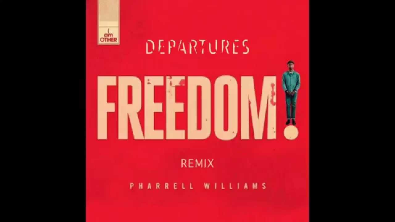 Pharrel Williams - Freedom (Departures Remix)