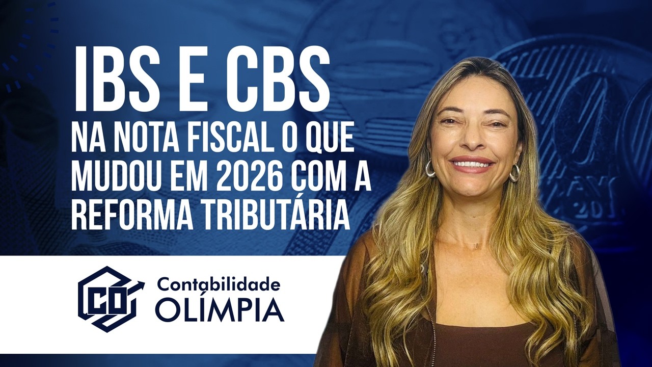 IBS e CBS na nota fiscal: o que mudou em 2026 com a Reforma Tributária