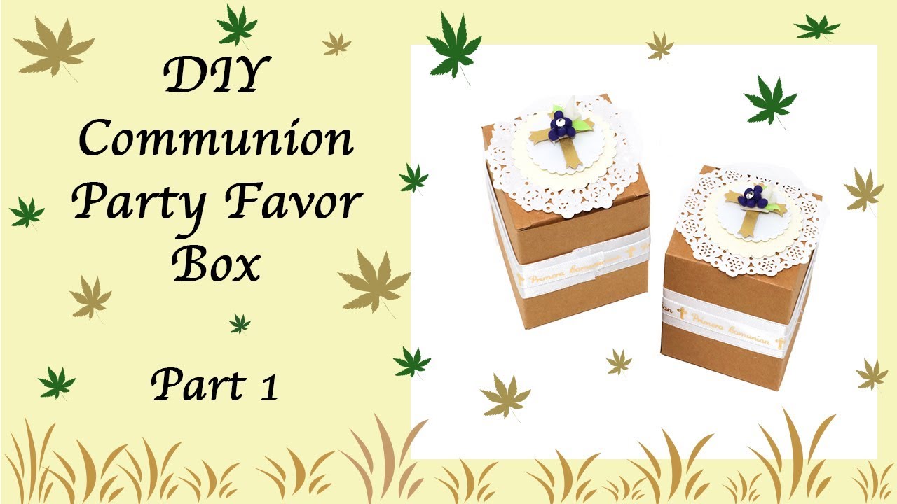 DIY Communion Party Favor Box - Part 1