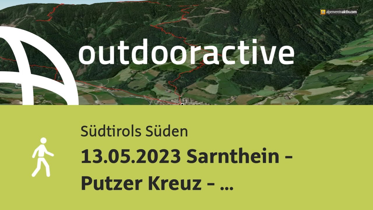 Wanderung in S&uuml;dtirols S&uuml;den: 13.05.2023 Sarnthein - Putzer Kreuz - Hauserbergalm - Sarnthein.