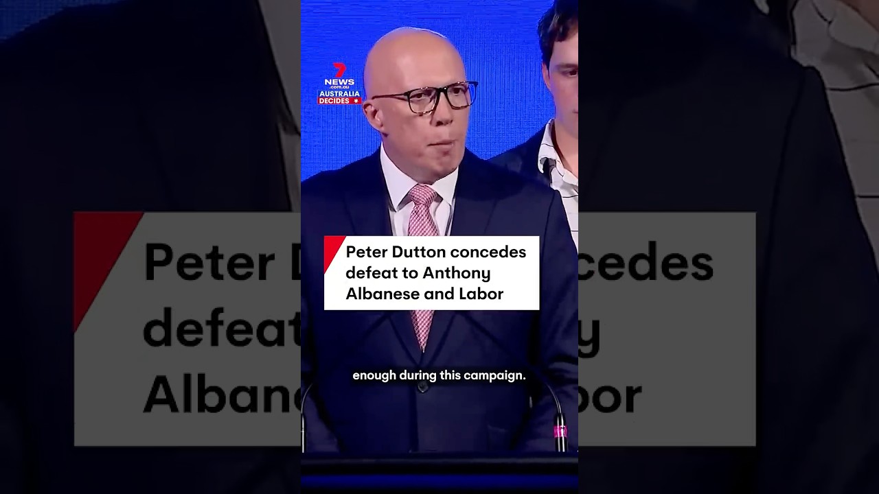 Peter Dutton concedes defeat to Anthony Albanese and Labor