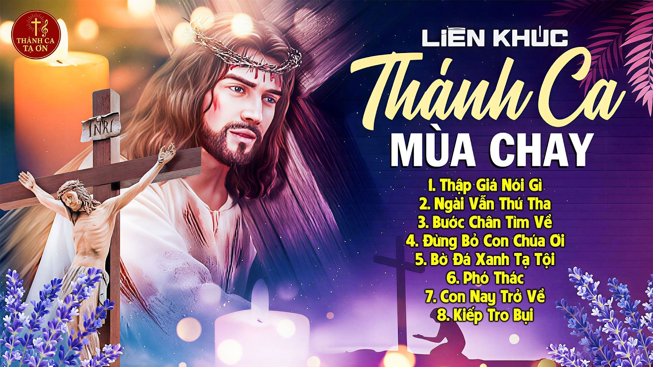 Thánh Ca Mùa Chay 2026 Hay Nhất | Nhạc Thánh Ca Cầu Nguyện Mùa Chay, Nghe Để Sám Hối Ăn Năn