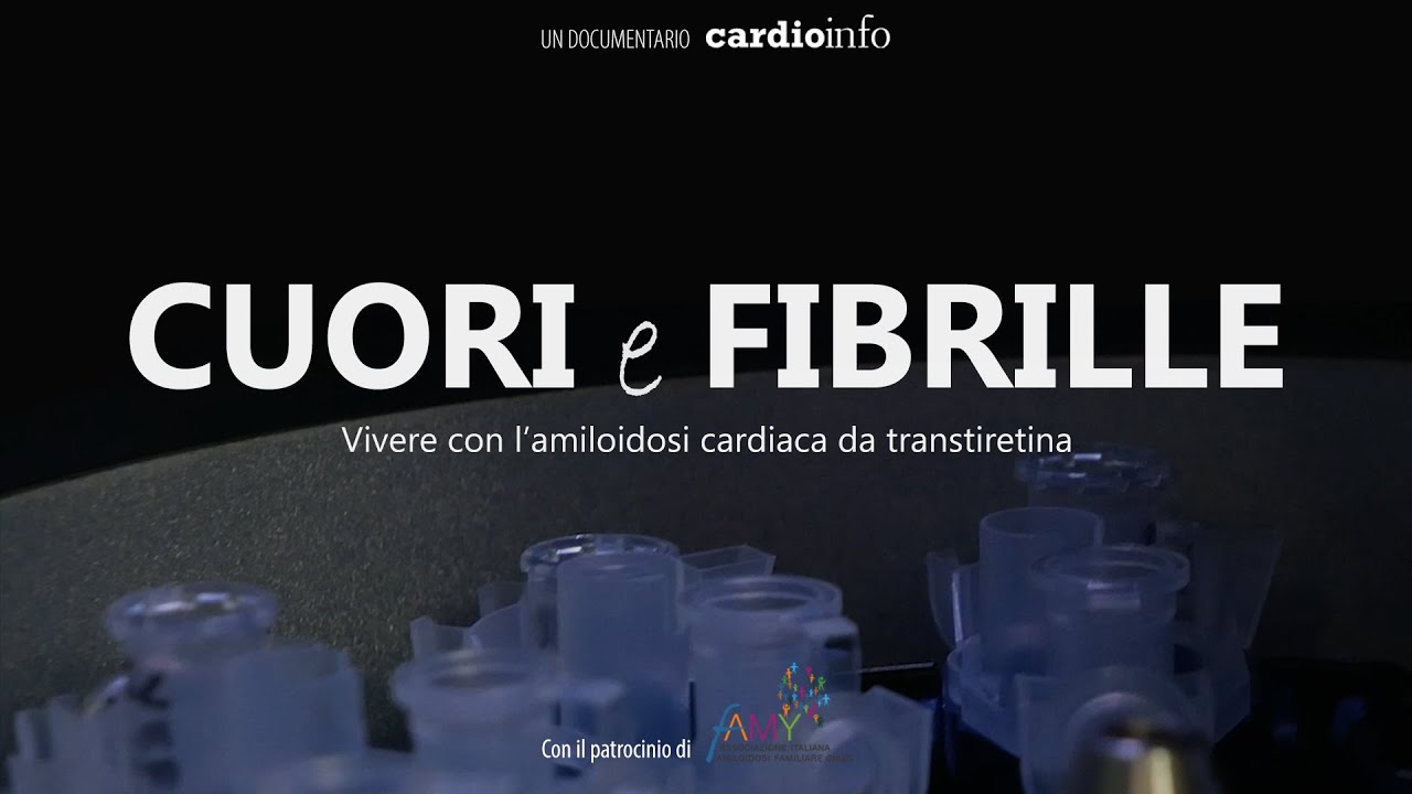 CUORI E FIBRILLE. Vivere con l'amiloidosi cardiaca da transtiretina (TRAILER)