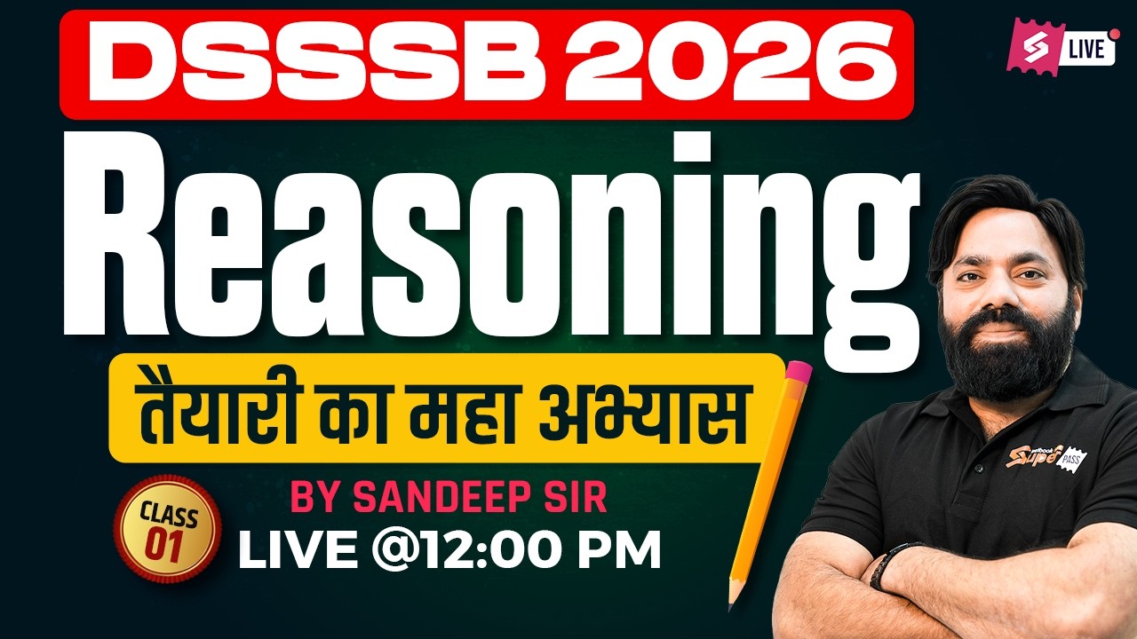 DSSSB PRT, TGT & PGT Reasoning Classes 2026 | DSSSB Reasoning Preparation by Sandeep Sir