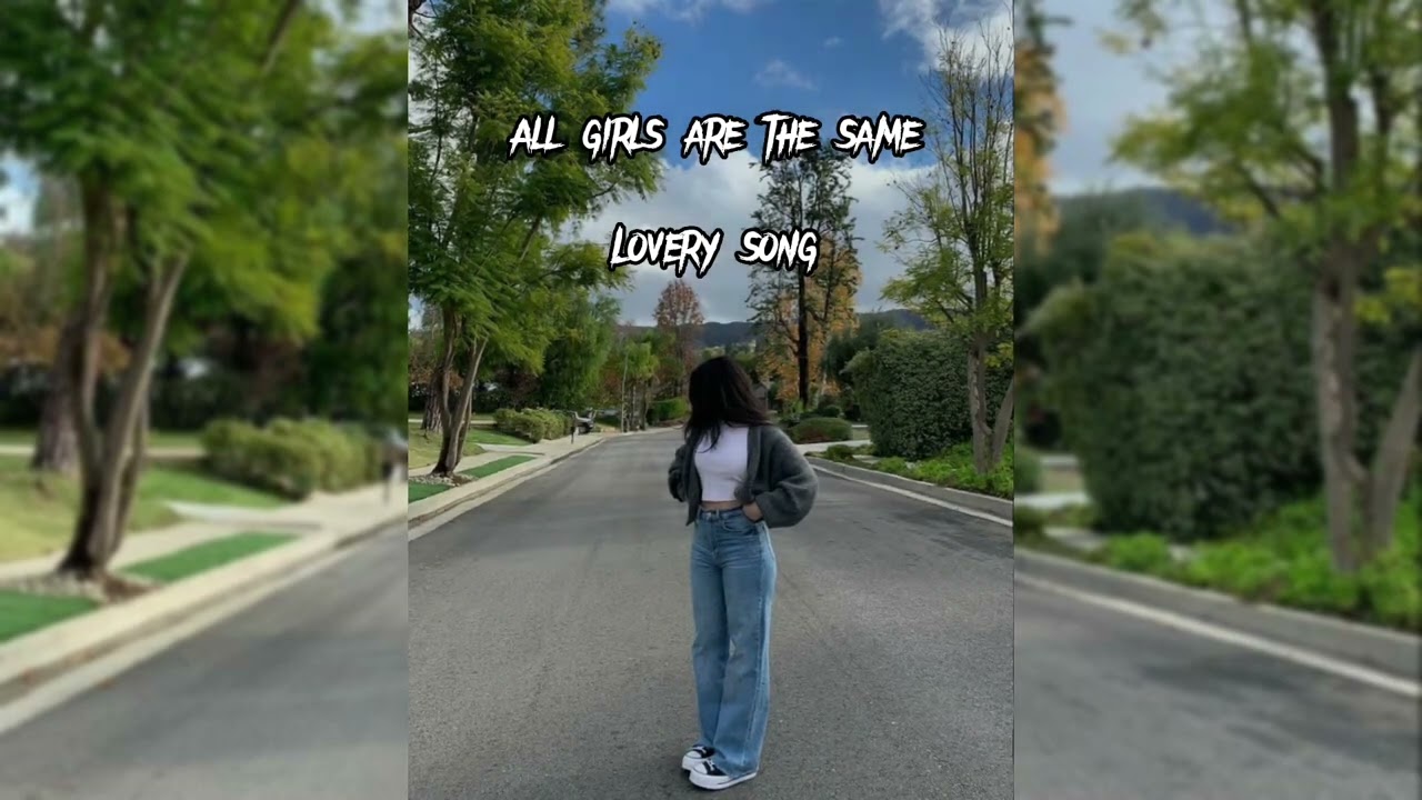 All girls are the same (speed up)✨💛