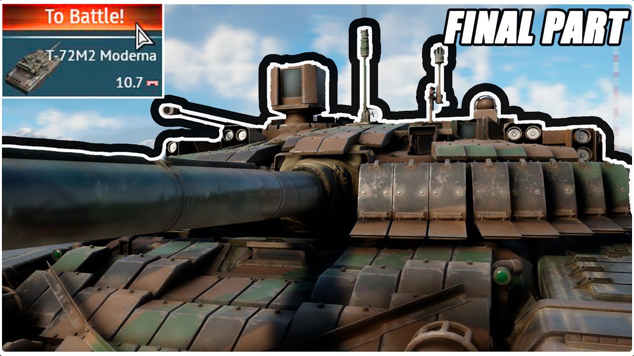 T-72M2 MODERNA EXPERIENCE | War Thunder | Final Part