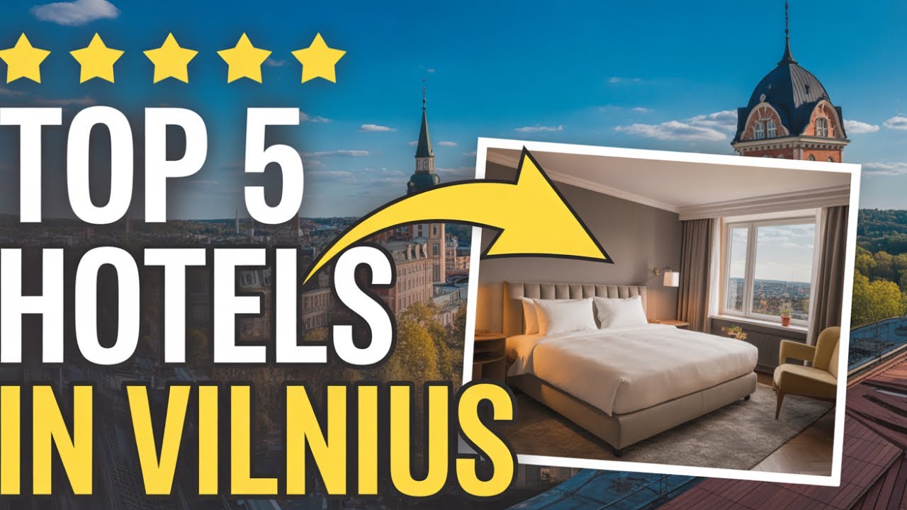 Best Hotels in Vilnius Revealed for 2026