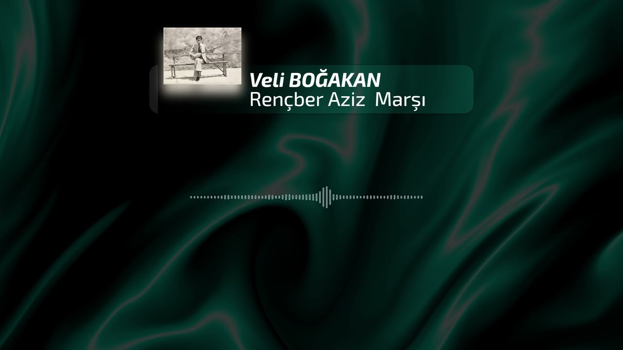 Veli  Boğakan-Rençber Aziz Marşı