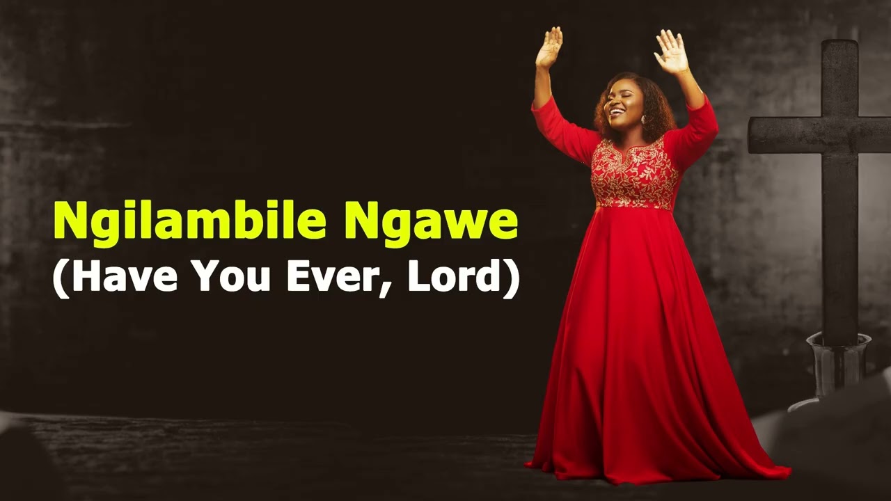 Ngilambile Ngawe (Have You Ever, Lord) | Afro-House / Amapiano Gospel
