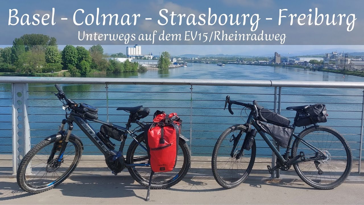 Basel - Colmar - Strasbourg - Freiburg: mit dem Rad auf dem EV15/Rheinradweg