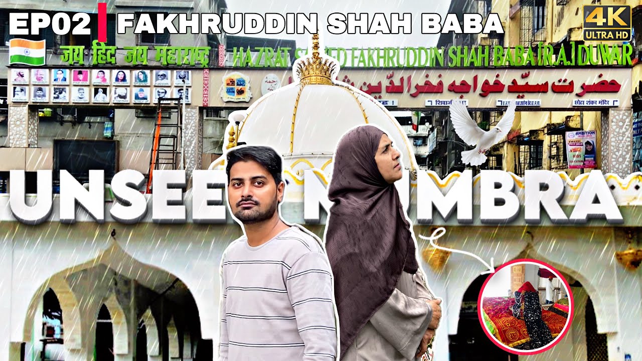 Unseen Mumbra ❤ | EP02 Fakhruddin Shah Baba | Maa Ke Saath Roohani Safar | 4K Cinematic Vlog 2025 🇮🇳
