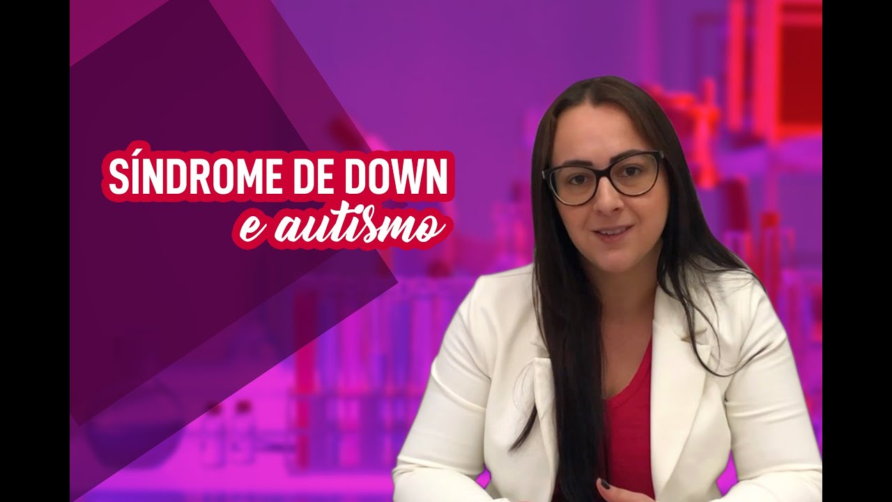 Síndrome de Down e Autismo