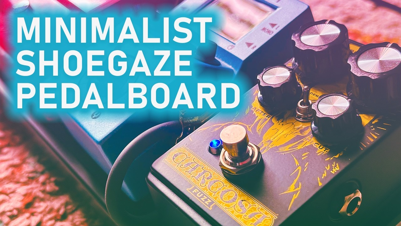 How to Build a Minimalist SHOEGAZE Pedalboard