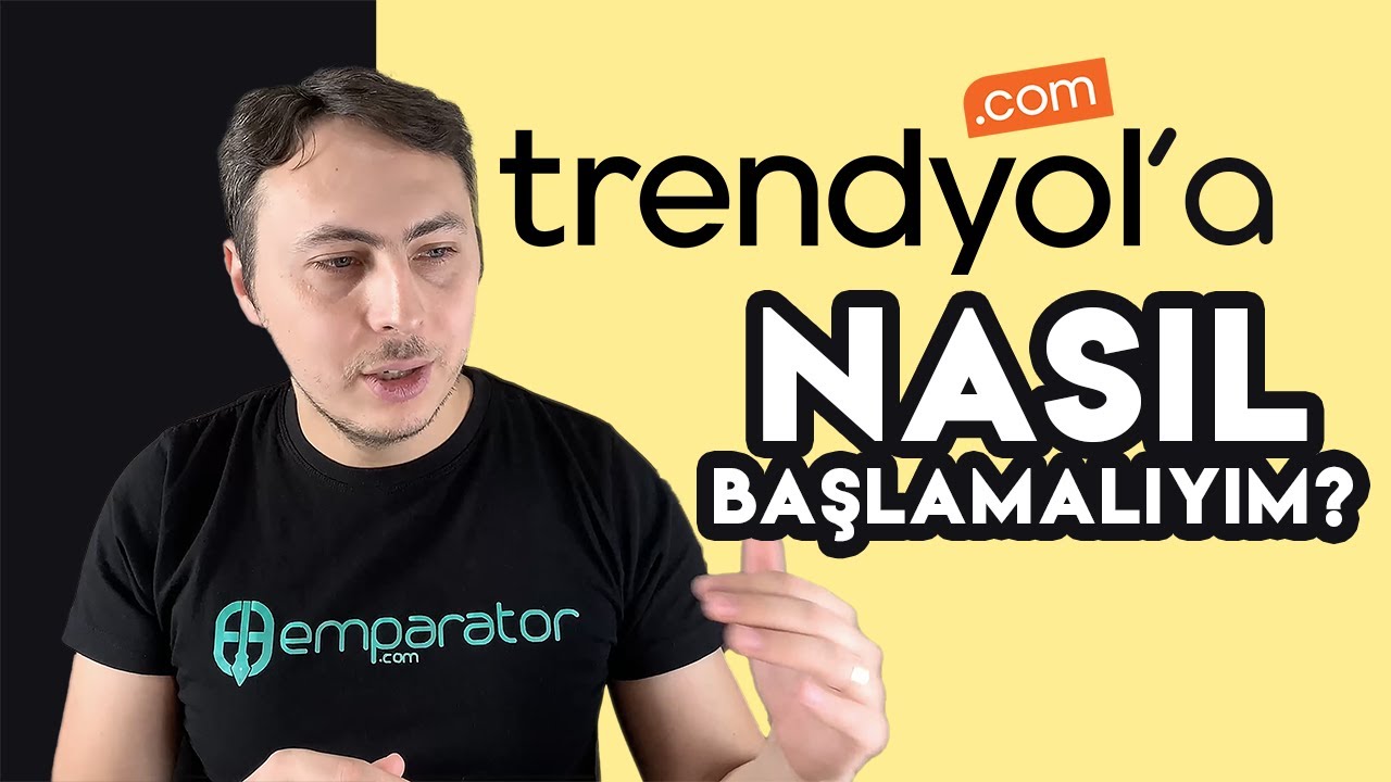 Trendyol'da Satışa Nasıl Başlarım? Başarılı Satıcı Olmak için 20 İpucu