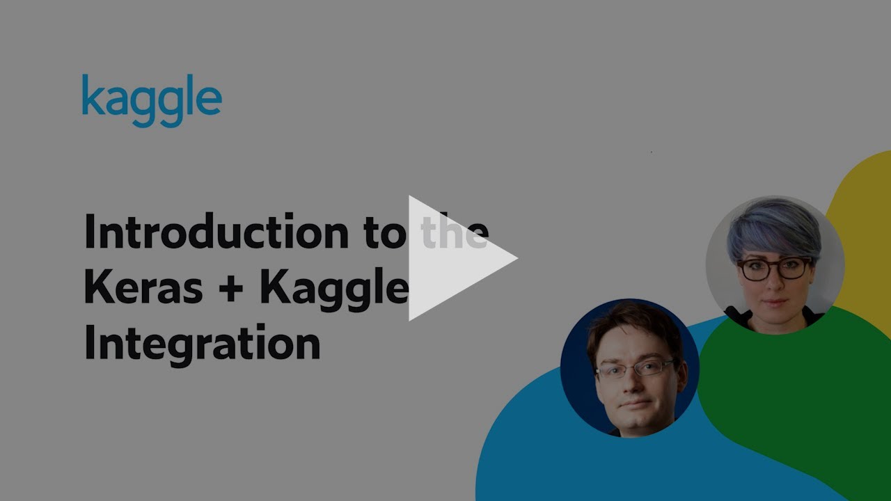 Introduction to the Keras + Kaggle Integration w/ Fran&ccedil;ois Chollet | Kaggle