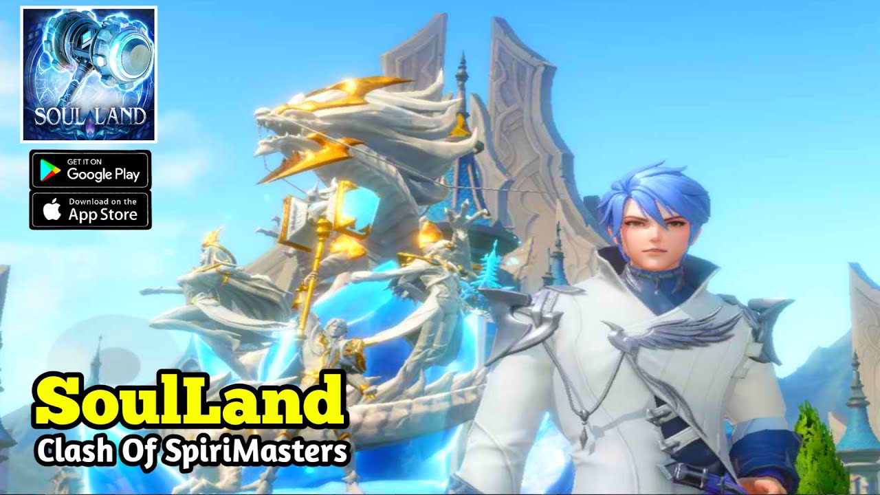 SoulLand: Clash Of SpiriMasters Akhirnya Rilis Juga yang Bahasa Inggris | Animasi Game Nya BaguS!!