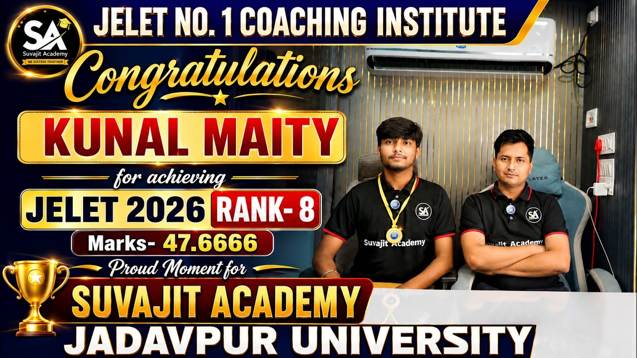 🏆 JELET 2026 Rank 8 Marks 47.6666 | Congratulations Kunal Maity | No.1 JELET Coaching Institute SA