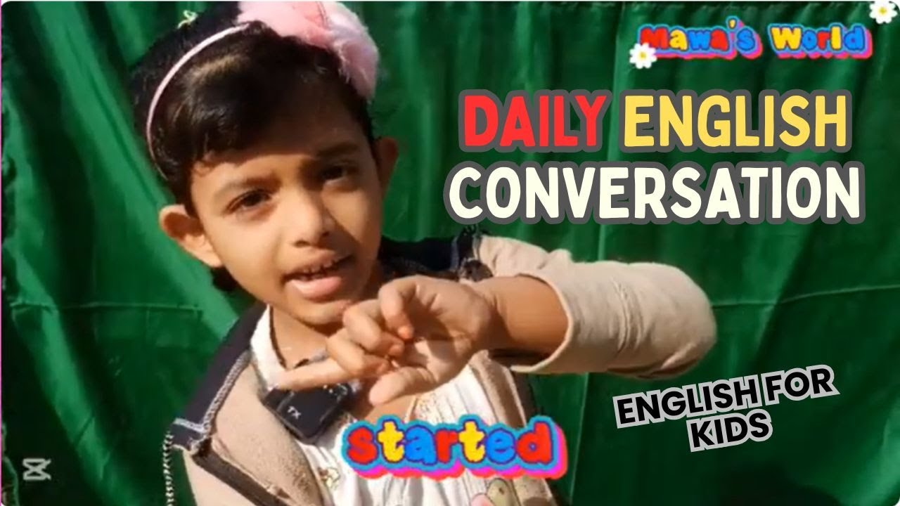 English conversation presentation || Mawa's World || Education || English for kids