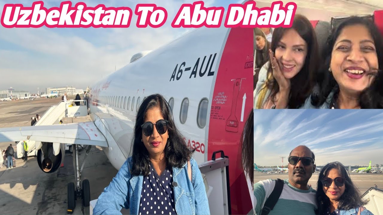 உஸ்பெகிஸ்தான் to அபுதாபி |✈️ Flying from Uzbekistan to the heart of the UAE.#love #travel 