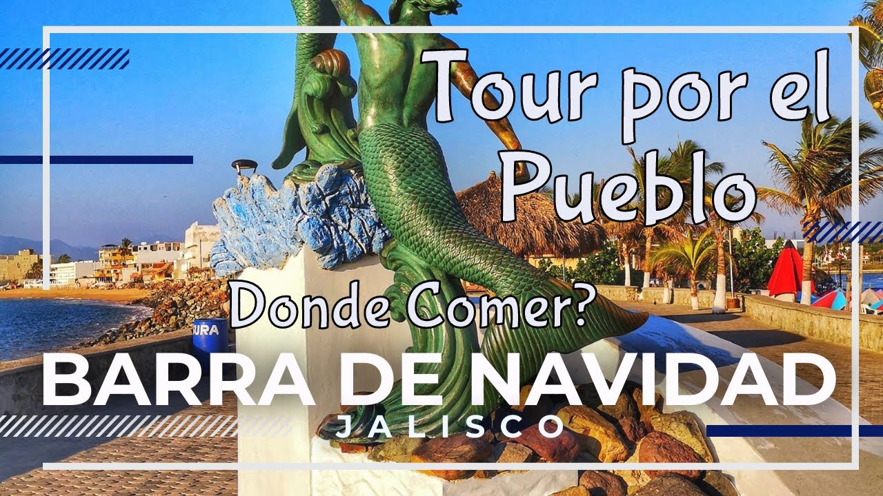 BARRA DE NAVIDAD JALISCO | TOUR POR EL PUEBLO | DONDE COMER ? | COSTA ALEGRE  Mayo 2021