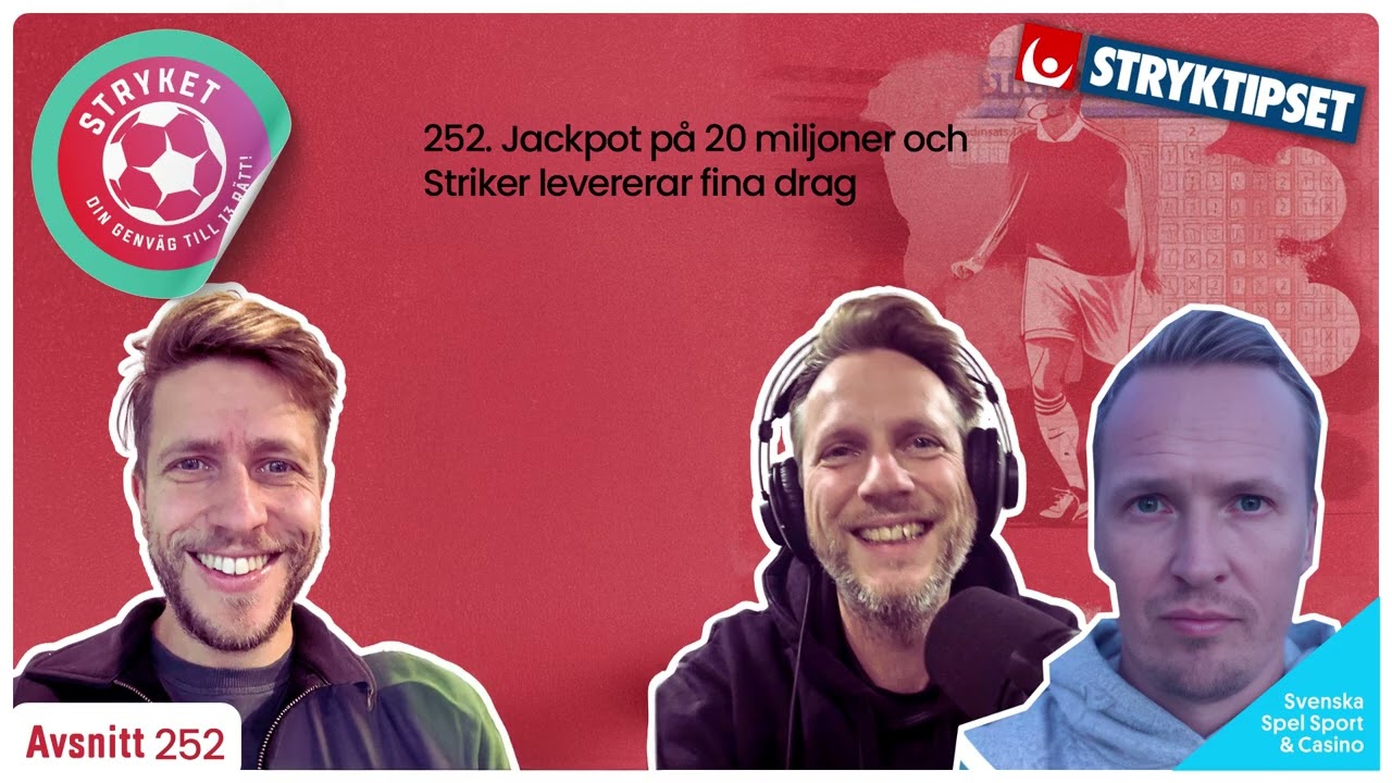 252. Jackpot på 20 miljoner och Striker levererar fina drag