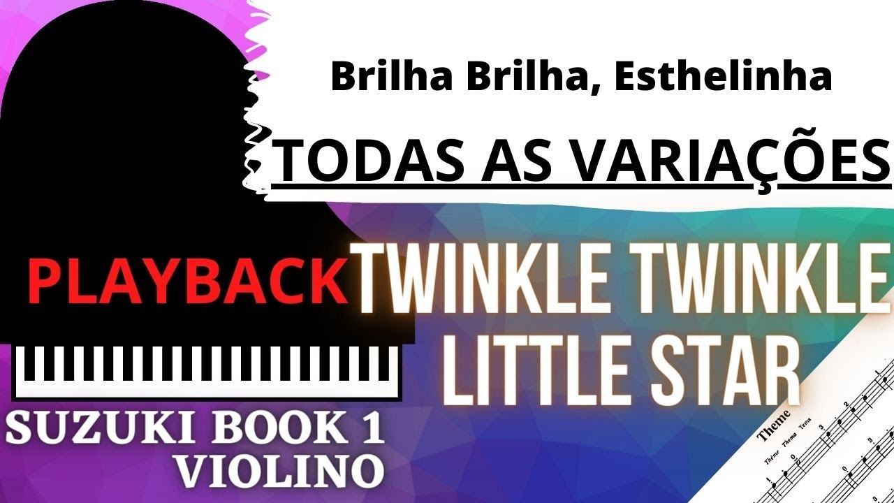 BRILHA BRILHA ESTRELINHA TODAS VARIAÇÕES ACOMPANHAMENTO Twinkle Twinkle Little Star All Variations