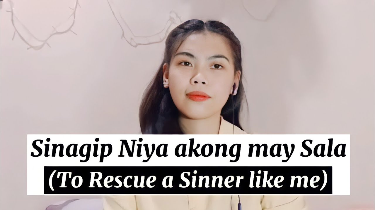 Sinagip Niya akong may sala (To Rescue a Sinner like me - Tagalog version) | Julie Ann cover