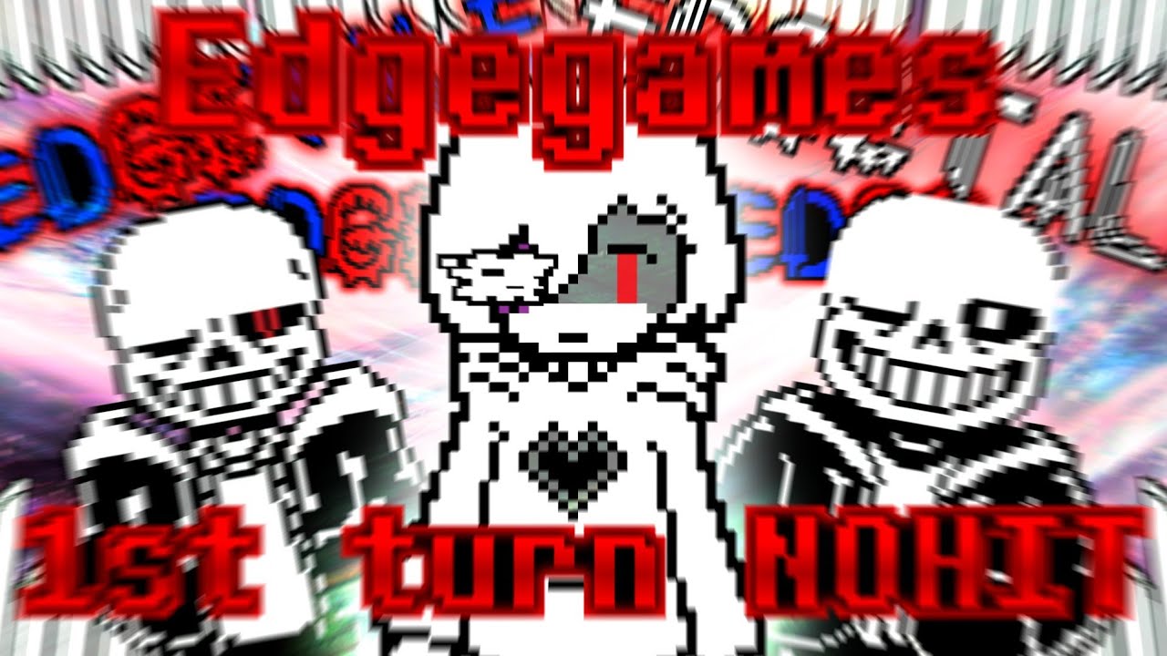 【NOHIT】Edgetale games 1st turn NOHIT【Undertale au】