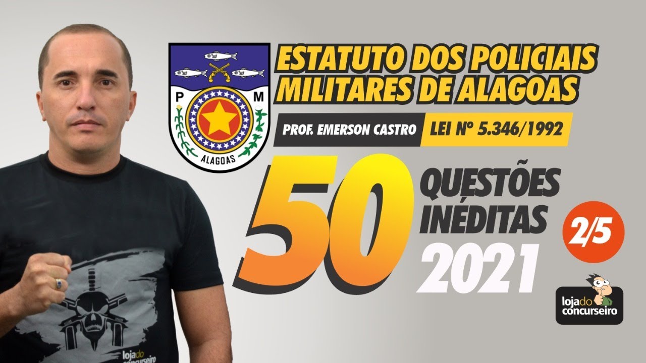 50 Questões Inéditas do Estatuto dos Militares da PMAL (Vídeo 2/5) - Emerson Castro