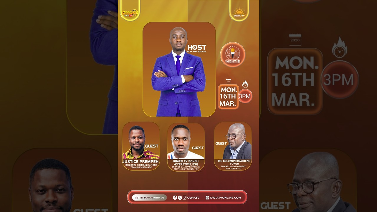MONTIE WITH NANA YAW BOAMAH ON OWIA TV (16-03-26)