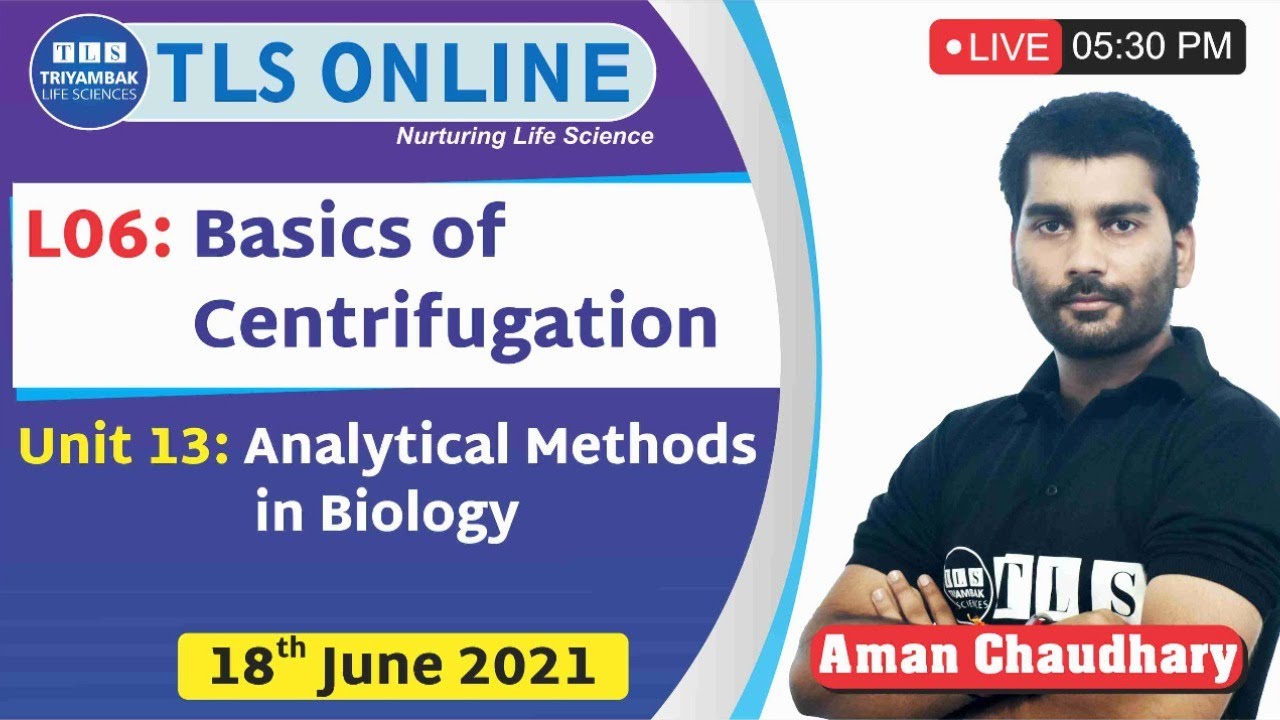L06: Basics of Centrifugation