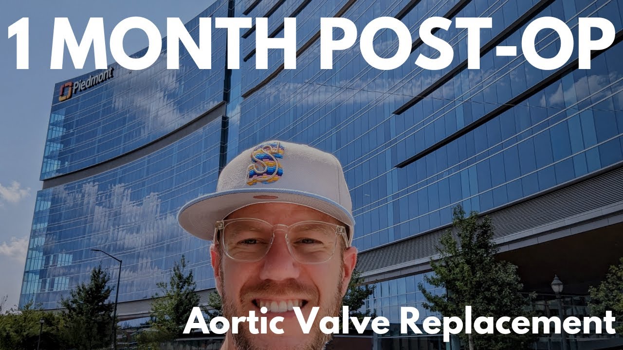 1 Month Post Op Appointment (cleared to drive!) - Post Aortic Valve Replacement Surgery