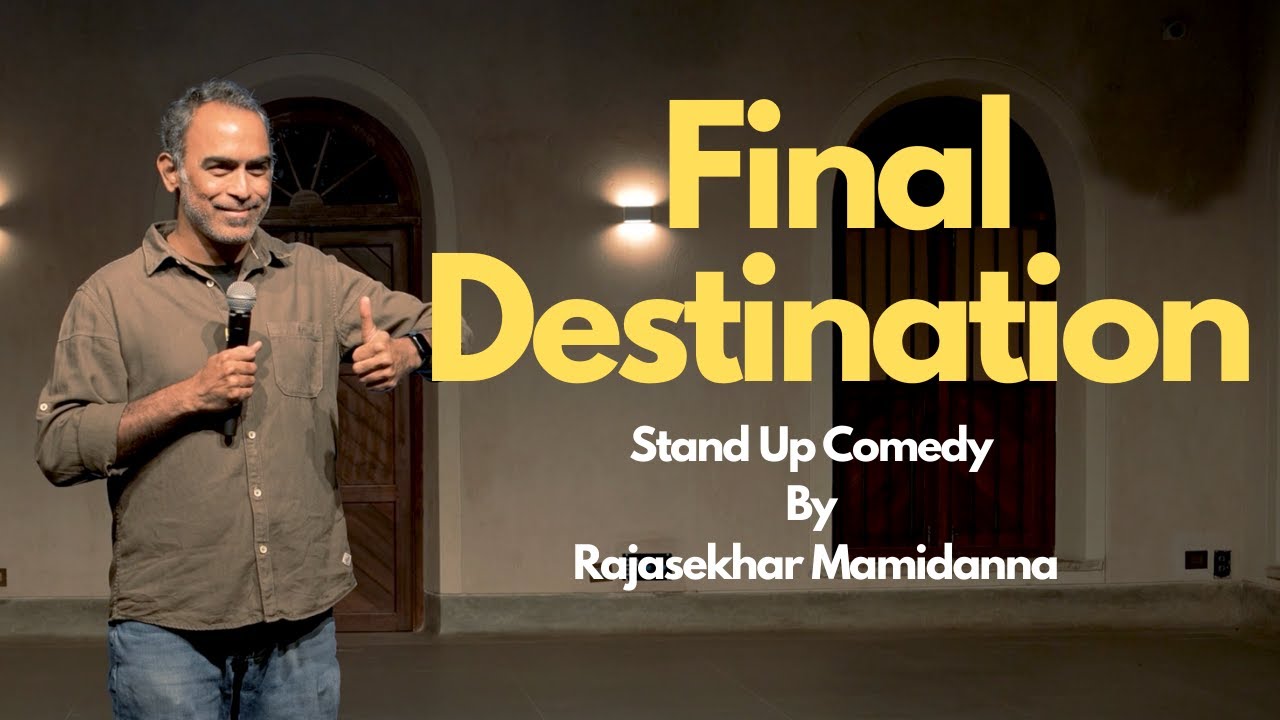 Final Destination and the HR | Stand up comedy by Rajasekhar Mamidanna