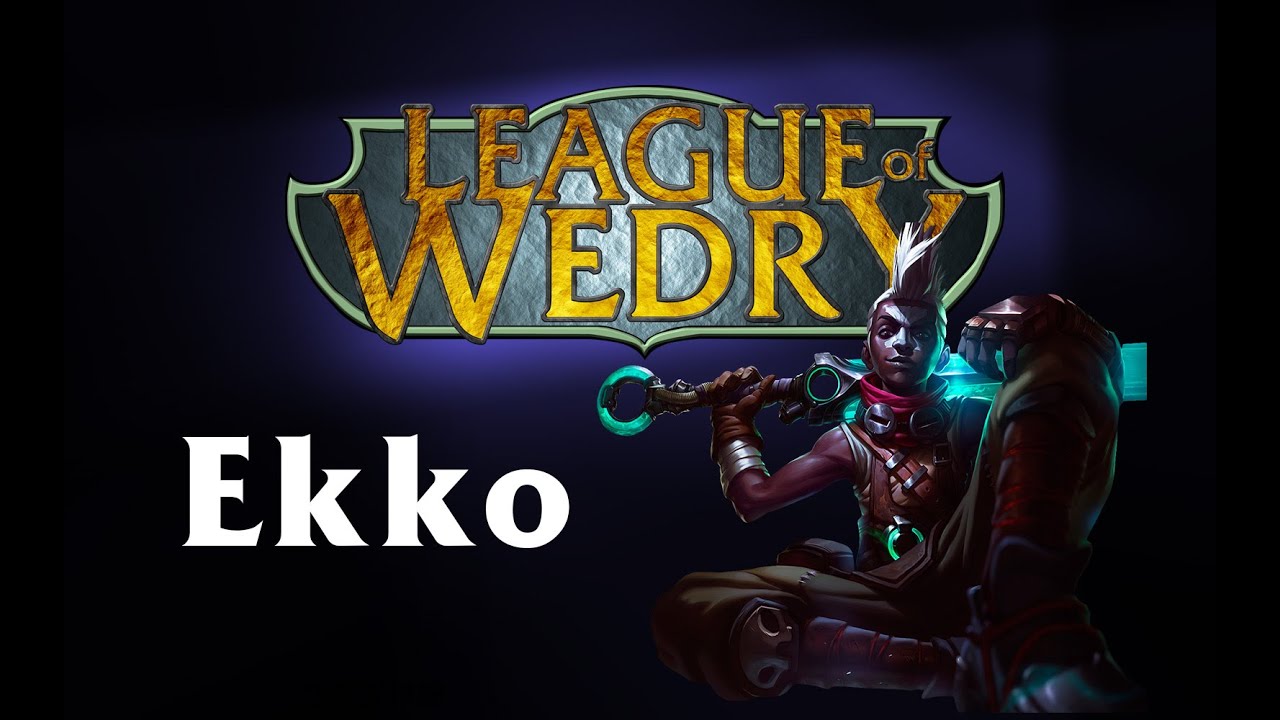League of Wedry - Champion Marathon - Ekko