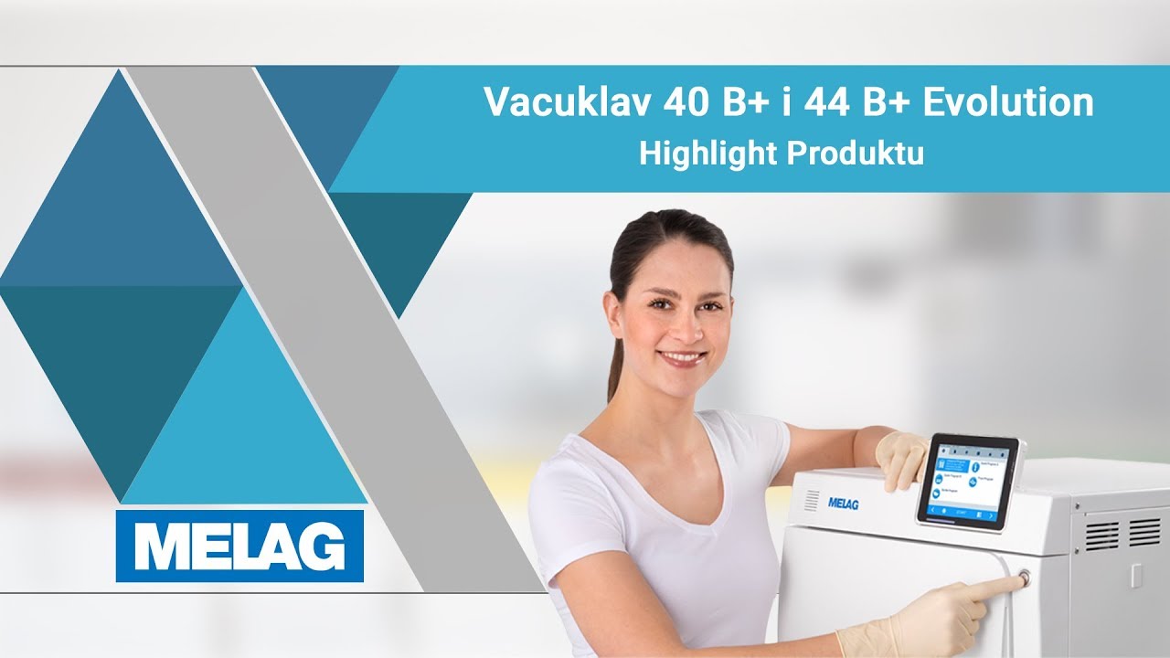 Autoklaw Highlight Produktu: Vacuklav 40 B+ i 44 B+ Evolution | MELAG