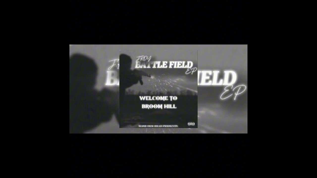 J.ROY - Welcome To BroomHill [ OFFICAL AUDIO] #BattleFieldEp