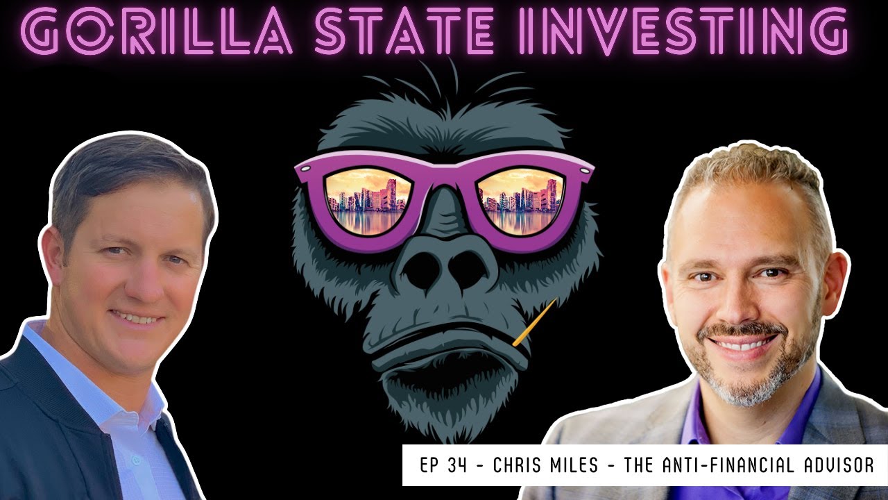EP 34 - Chris Miles - The Anti-Financial Advisor