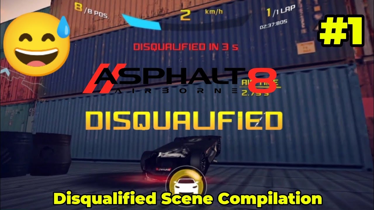Asphalt 8 - Disqualified Scene Compilation #2