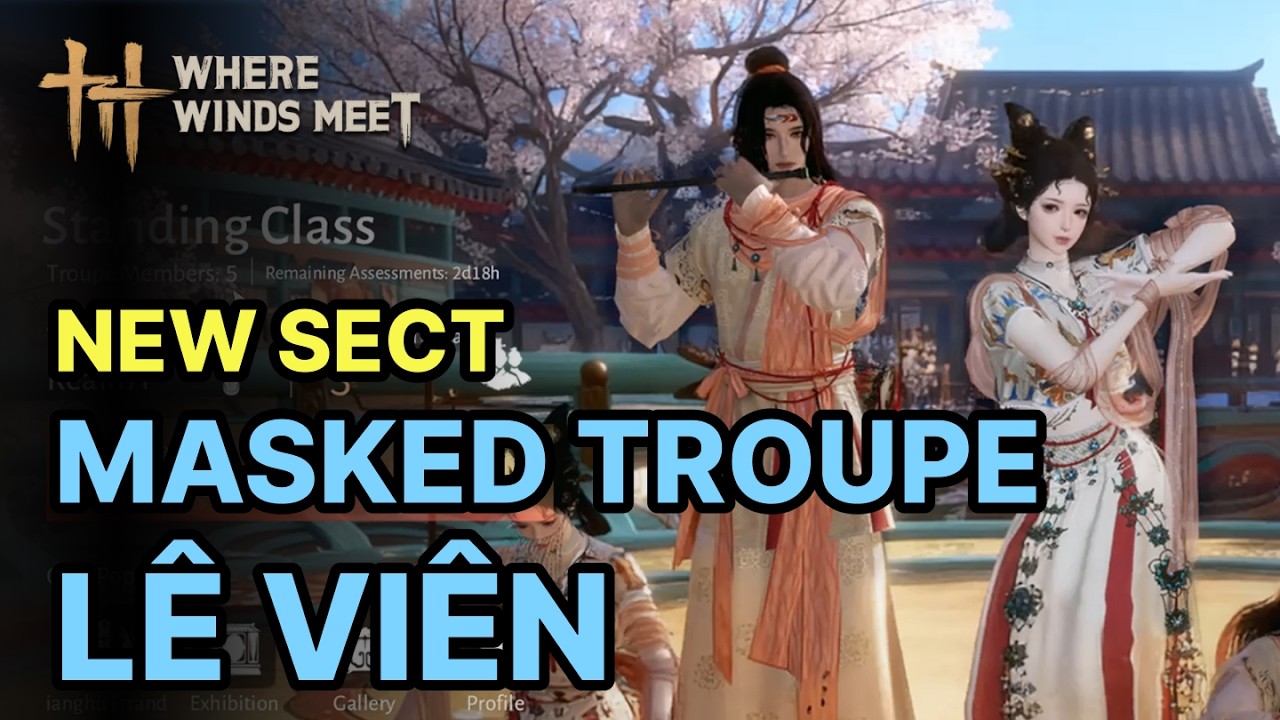Review Masked Troupe (L&Ecirc; VI&Ecirc;N) - nhảy m&uacute;a l&agrave; tăng điểm ph&aacute;i - #wherewindsmeet  #wwmcies4  #honkcup