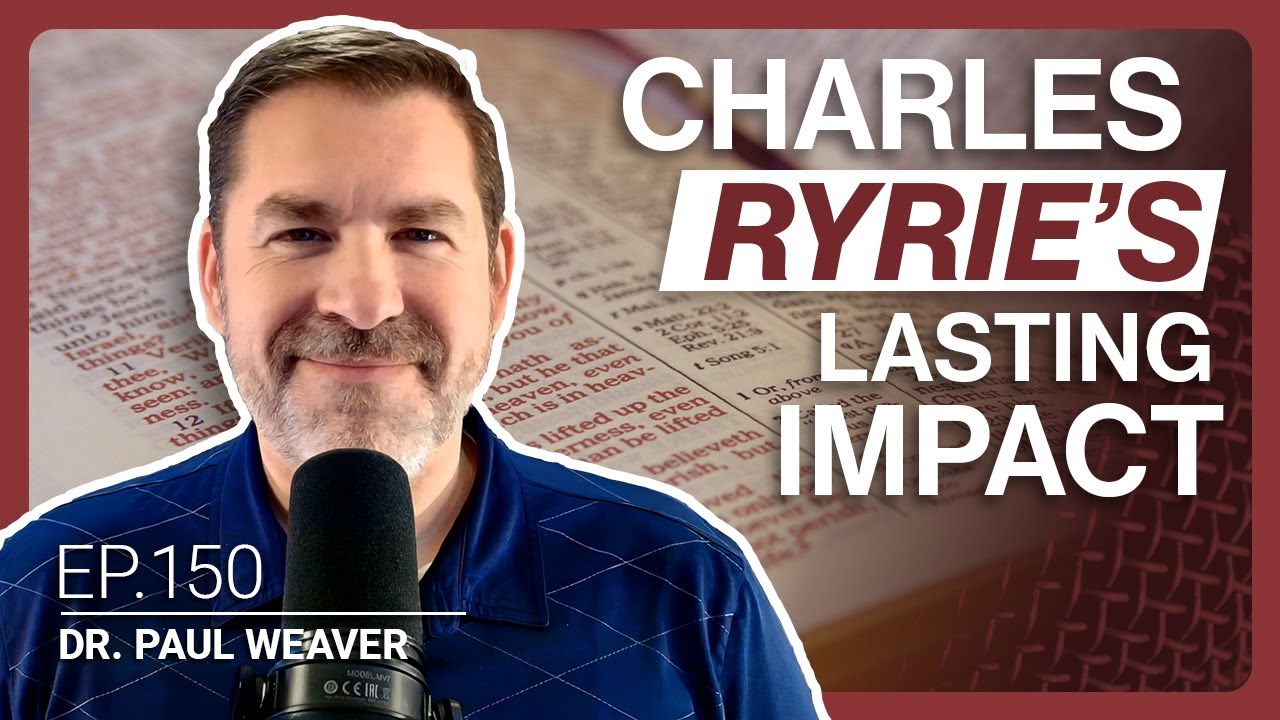 Faithful Men: The Life and Ministry of Charles C. Ryrie | Dr. Paul Weaver