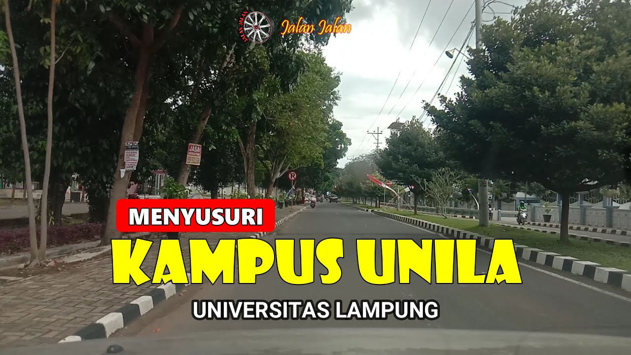 Jalan Jalan Menyusuri Kampus UNILA ( Universitas Lampung )