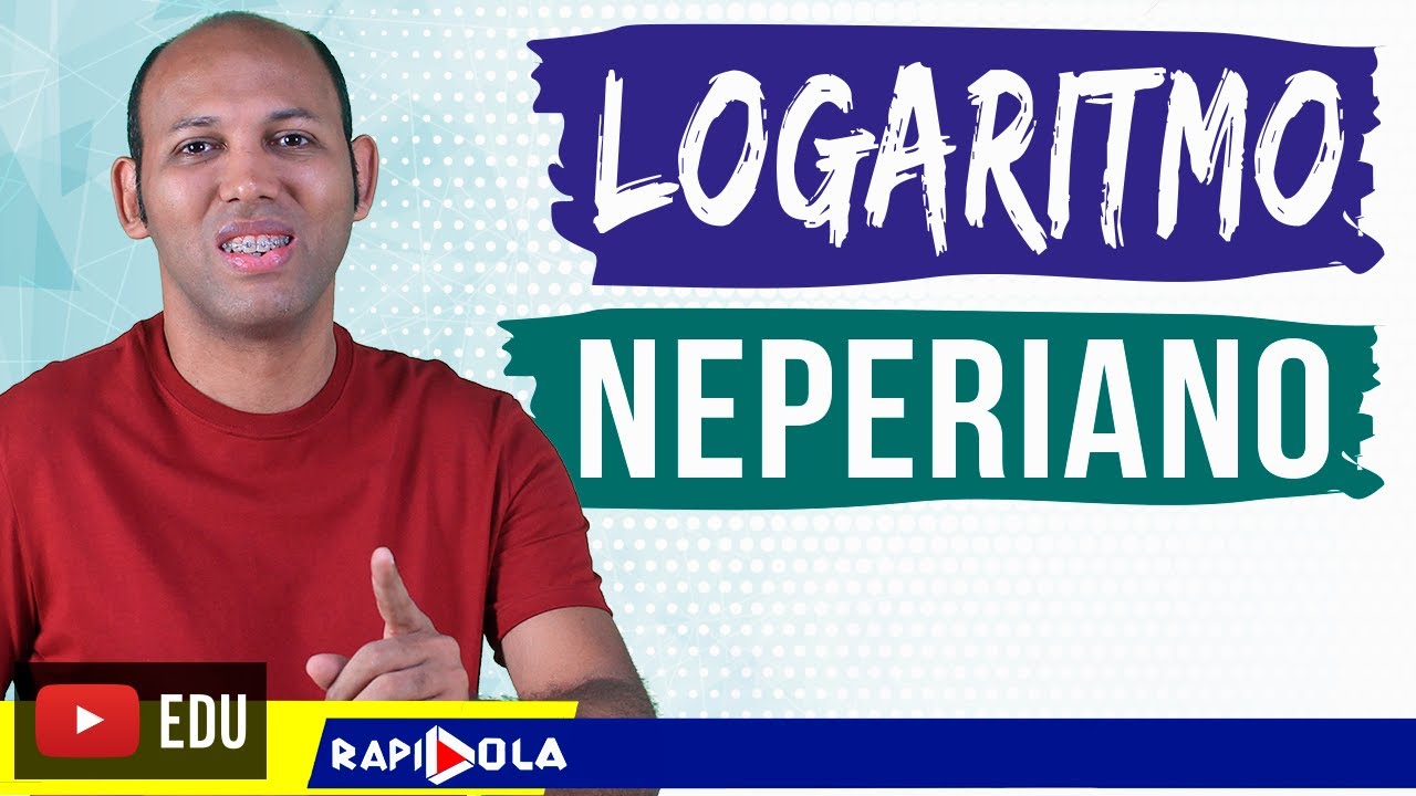 🤯 LOGARITMO | LOGARITMO NATURAL (NEPERIANO)