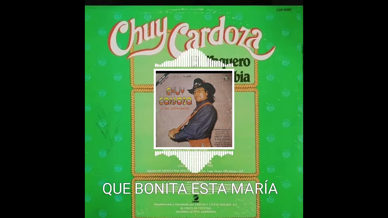 CHUY CARDOZA - QUE BONITA ESTA MAR&Iacute;A