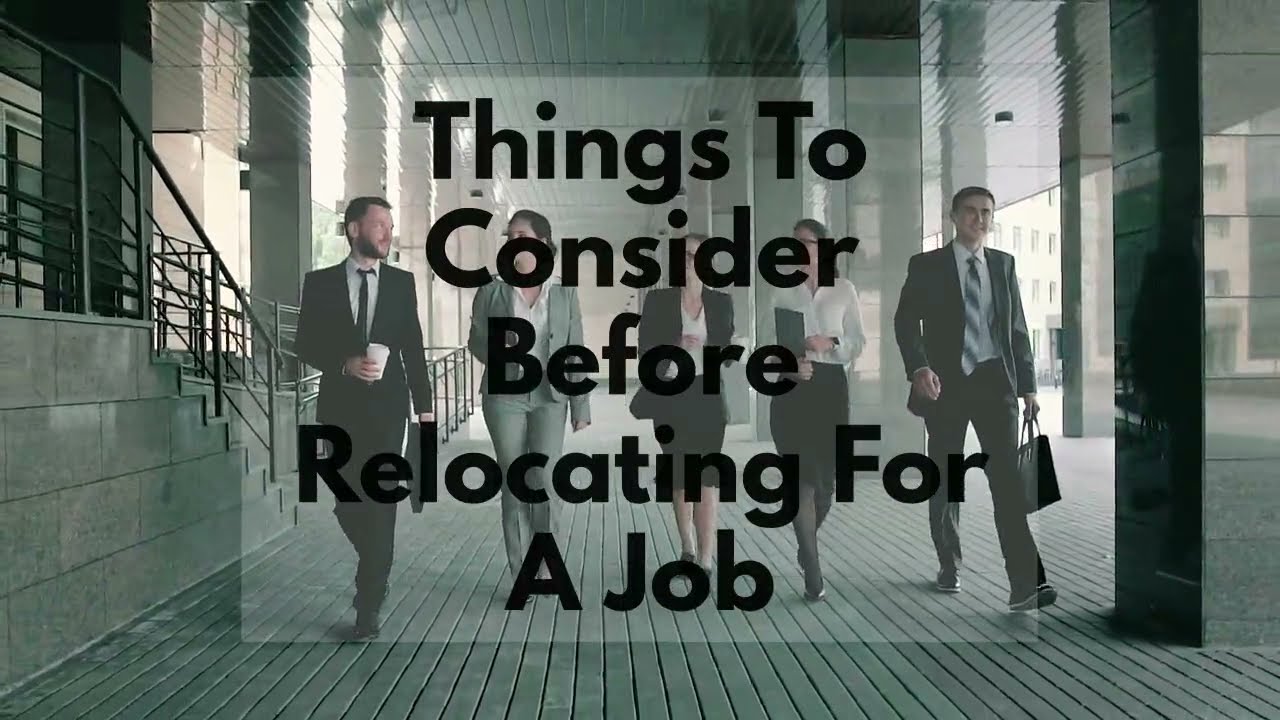 Things To Consider Before Relocating For A Job