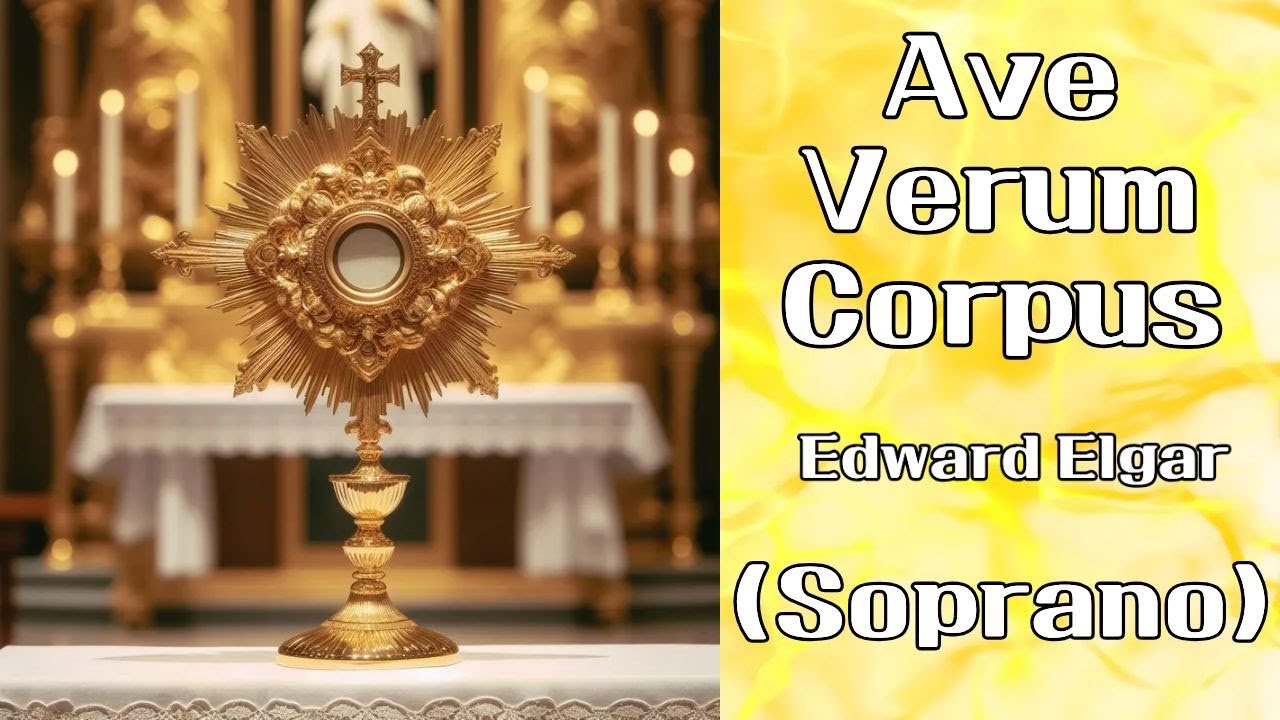 Ave Verum Corpus (Soprano) (Edward Elgar)