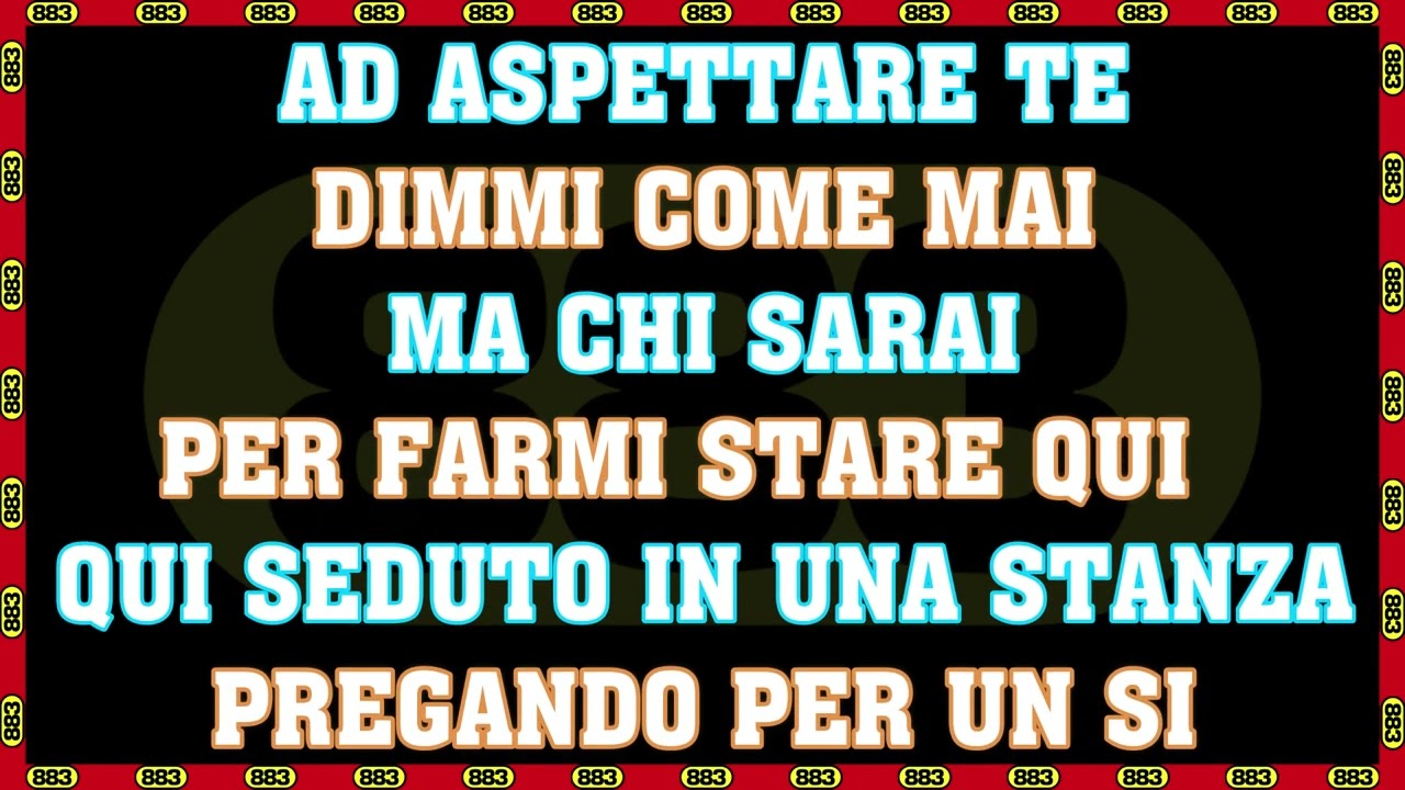883 - Come mai con testo HD (Anzopp)