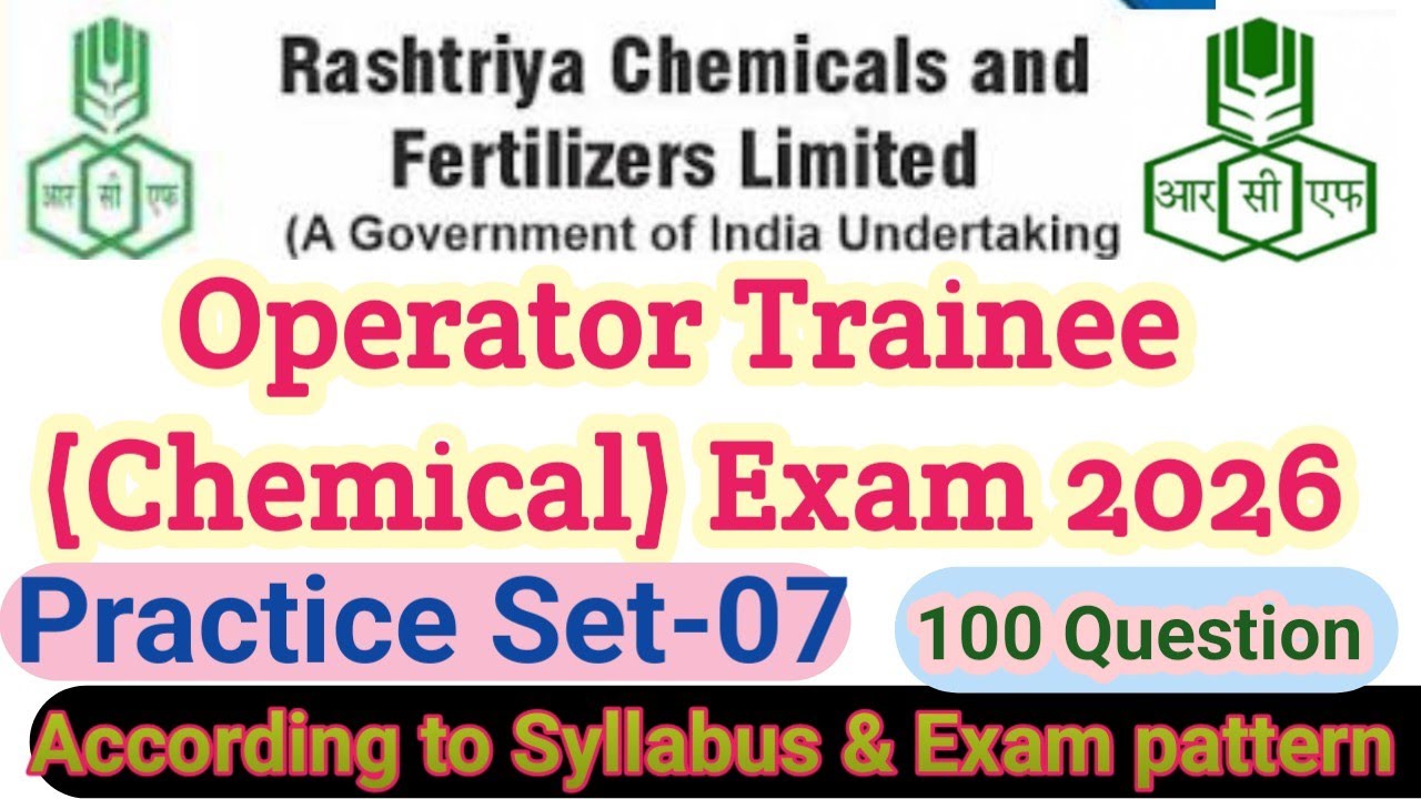 RCFL Exam practice set - 07 || RCFL recruitment 2026 || Operator trainee chemical || Diploma || Bsc